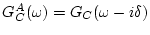 $G_{C}^A(\omega )=G_{C}(\omega -i\delta )$