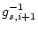 $\displaystyle g_{s,i+1}^{-1}$