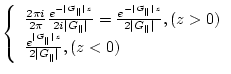 $\displaystyle \left\{ \begin{array}{l}
\frac{2\pi i}{2\pi} \frac{ e^{-\vert G_\...
...rallel \vert z}}{2 \vert G_\parallel \vert}, \mbox{($z<0$)}
\end{array} \right.$
