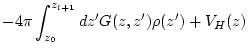 $\displaystyle -4 \pi \int_{z_0}^{z_{l+1}} dz' G(z,z') \rho(z') + V_H(z)$