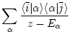 $\displaystyle \sum_{\alpha} \frac{\langle \bar{i} \vert \alpha \rangle
\langle \alpha \vert \bar{j} \rangle }{z-E_\alpha}$