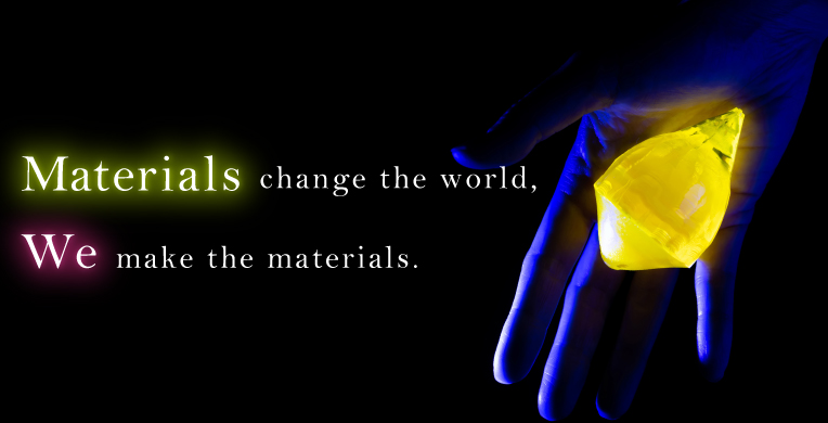 Materials change the world, we make the materials.