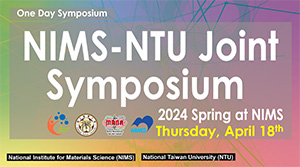 NIMS-NTU Joint Symposium 2024 Spring<br/>
April 18, 2024