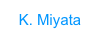 K. Miyata