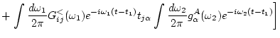 $\displaystyle +
\left.
\int \frac{d \omega _1}{2 \pi} G_{ij}^<(\omega _1) e^{-i...
...\frac{d \omega _2}{2 \pi} g_\alpha ^A(\omega _2) e^{-i\omega _2(t-t_1)}
\right]$