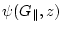 $\psi(G_\parallel,z)$