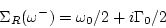 \begin{displaymath}
\Sigma_R(\omega ^-) = \omega _0 /2 + i \Gamma _0/2
\end{displaymath}