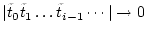 $\vert \tilde{t}_{0} \tilde{t}_{1} \dots \tilde{t}_{i-1}\cdots \vert\rightarrow 0$