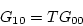 \begin{displaymath}
G_{10} = T G_{00}
\end{displaymath}