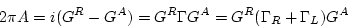 \begin{displaymath}
2\pi A = i (G^R-G^A) = G^R\Gamma G^A = G^R (\Gamma_R+\Gamma_L) G^A
\end{displaymath}