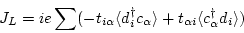 \begin{displaymath}
J_L = i e \sum ( -t_{i\alpha } \langle d_i^\dag c_\alpha \rangle +
t_{\alpha i} \langle c_\alpha ^\dag d_i \rangle )
\end{displaymath}