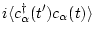 $\displaystyle i \langle c_\alpha ^\dag (t') c_\alpha (t) \rangle$