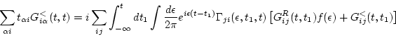 \begin{displaymath}
\sum_{\alpha i} t_{\alpha i} G_{i \alpha }^<(t,t) =
i \sum_...
...
\left[ G_{ij}^R(t,t_1) f(\epsilon ) + G_{ij}^<(t,t_1) \right]
\end{displaymath}