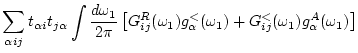 $\displaystyle \sum_{\alpha i j} t_{\alpha i}t_{j\alpha } \int \frac{d \omega _1...
..._1) g_\alpha ^<(\omega _1) + G_{ij}^<(\omega _1) g_\alpha ^A(\omega _1) \right]$