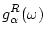 $\displaystyle g_\alpha ^R(\omega )$