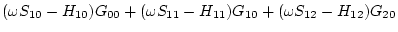 $\displaystyle (\omega S_{10} -H_{10} )G_{00} + (\omega S_{11}-H_{11}) G_{10} +(\omega S_{12}-H_{12}) G_{20}$