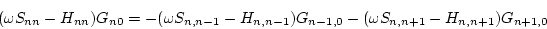 \begin{displaymath}
(\omega S_{nn}-H_{nn}) G_{n0} = -(\omega S_{n,n-1}-H_{n,n-1}) G_{n-1,0}
- (\omega S_{n,n+1}- H_{n,n+1}) G_{n+1,0}
\end{displaymath}