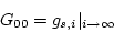 \begin{displaymath}
G_{00} = g_{s,i} \vert_{i\rightarrow \infty}
\end{displaymath}