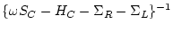 $\displaystyle \{ \omega S_{C} -H_{C} -\Sigma_R -\Sigma_L \}^{-1}$