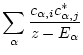 $\displaystyle \sum_{\alpha} \frac{c_{\alpha, i} c_{\alpha, j}^* }{z-E_\alpha}$