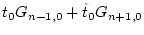 $\displaystyle t_0 G_{n-1,0} + \tilde{t}_{0} G_{n+1,0}$