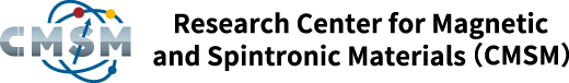 National Institute for Materials Science (NIMS) Research Center for Magnetic and Spintronic Materials (CMSM)