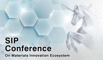 SIP Conference on Materials Innovation Ecosystem