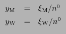 $\displaystyle \begin{array}{lll}
\ensuremath{y_{\mathrm{M}}}&=& \ensuremath{\xi...
...
\ensuremath{y_{\mathrm{W}}}&=& \ensuremath{\xi_{\mathrm{W}}}/ n^0
\end{array}$