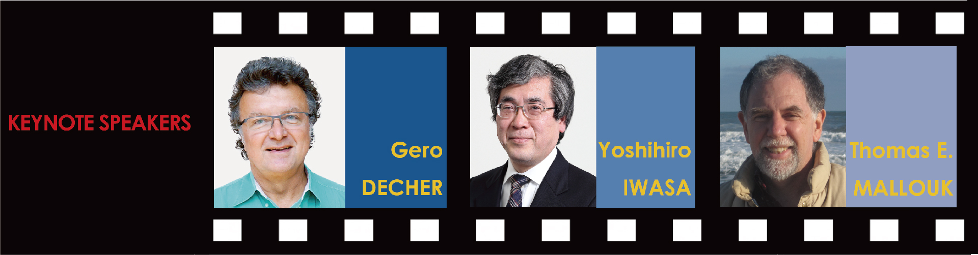 Keynote Speakers: Yoshihiro Iwasa, Thomas E. Mallouk and Gero Decher