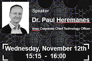 Special Seminar, imec CTO Dr. Paul Heremans