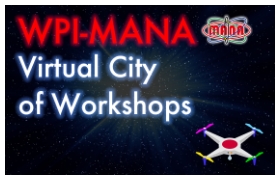 WPI-MANA Virtual City of Workshops